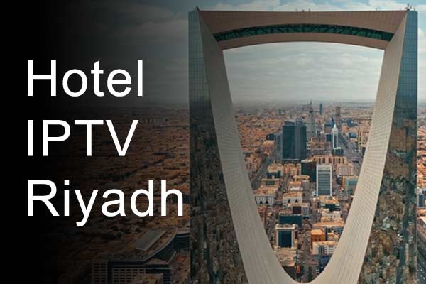 Nola eraiki zure hotela IPTV Riyadh-en azkar eta erraz?